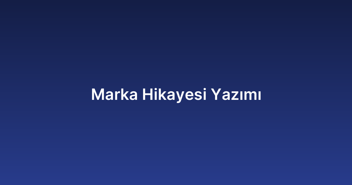 Marka Hikayesi Yazımı