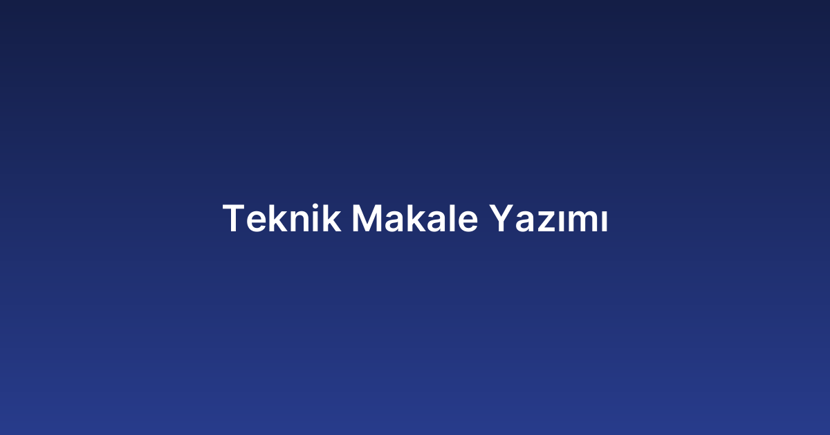 Teknik Makale Yazımı