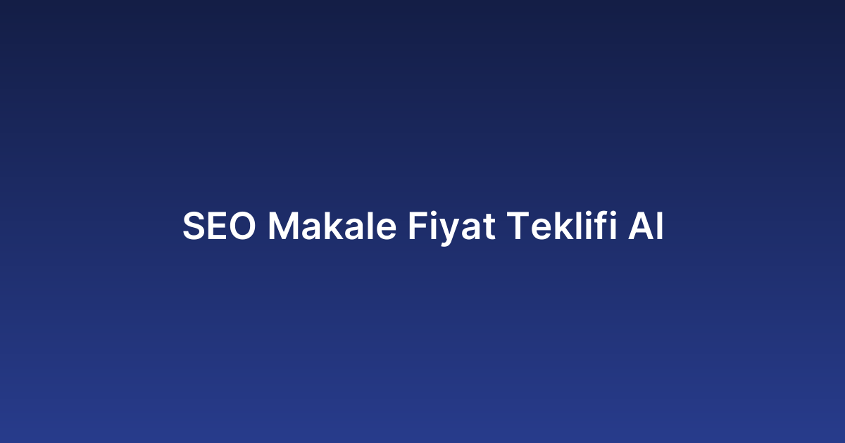 SEO Makale Fiyat Teklifi Al