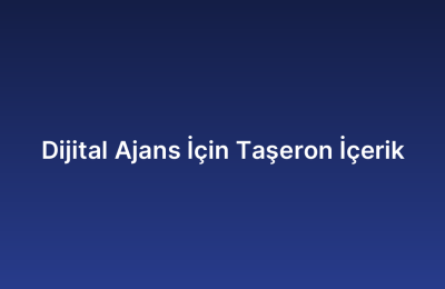 Dijital Ajans İçin Taşeron İçerik