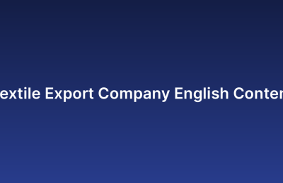 Textile Export Company English Content